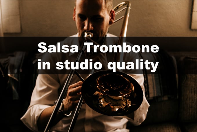 Gig Preview - Record salsa trombone in studio quality