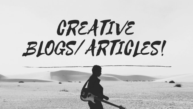 Gig Preview - Write blogs, articles, and creative works