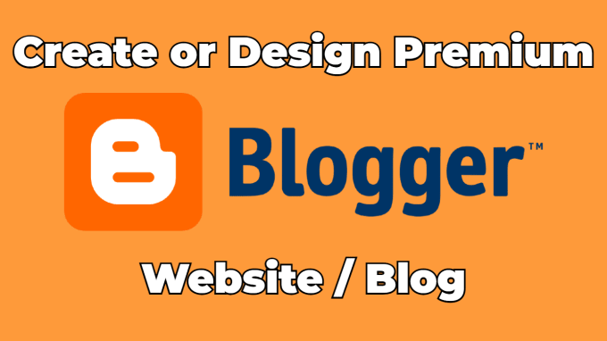 Gig Preview - Create premium blogger sites