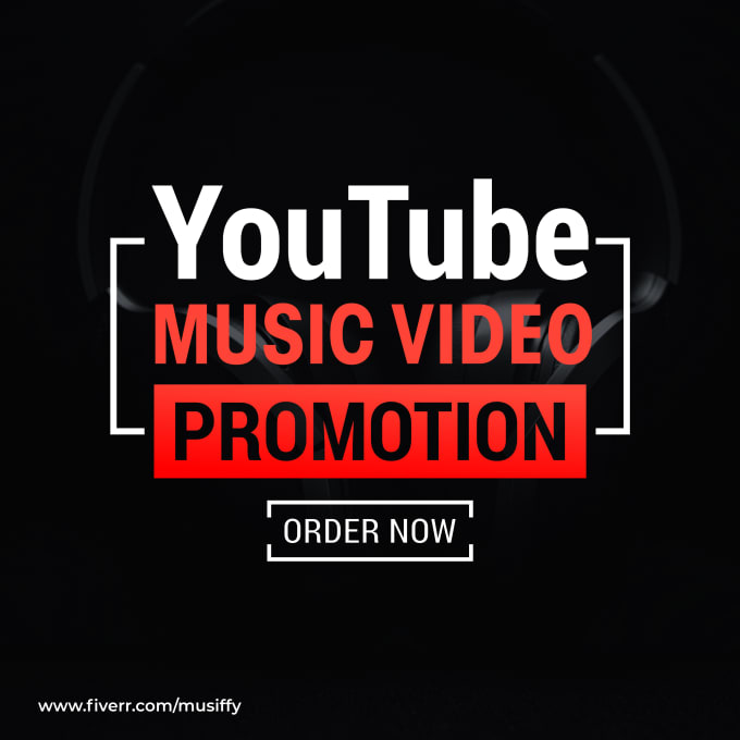 Gig Preview - Do organic youtube music video promotion