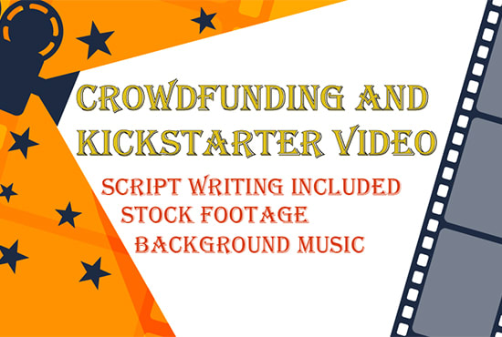 Gig Preview - Create a crowdfunding kickstarter video