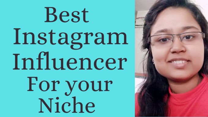 Gig Preview - Find best instagram  influencers for your niche or business