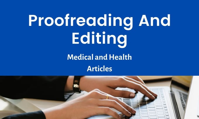 Gig Preview - Fact check, edit and proofread your medical and health blogs