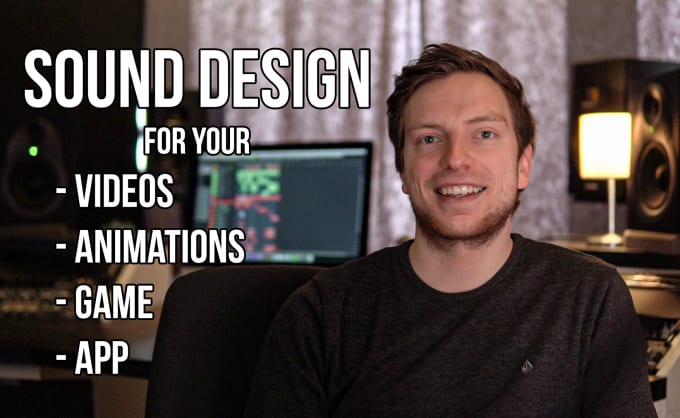 Gig Preview - Sound design your video, animation, game or app