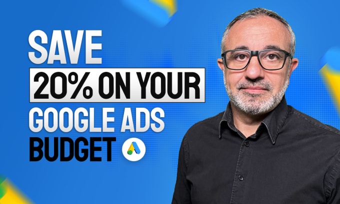 Gig Preview - Make you save 20 percent on your google ads budget