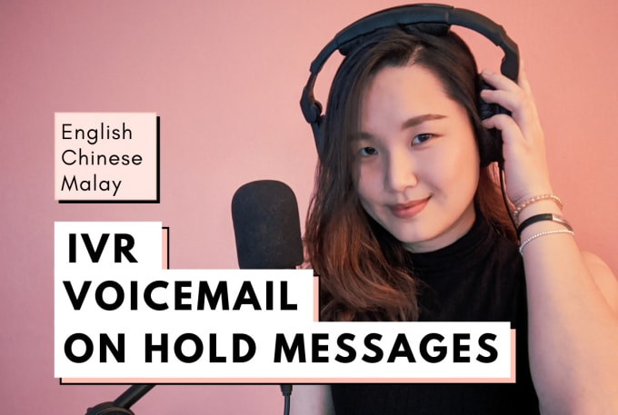 Gig Preview - Do female phone IVR voicemail on hold message in english chinese malay voiceover