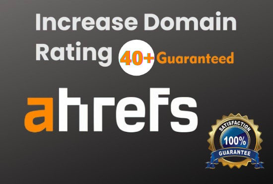 Gig Preview - Increase domain rating ahrefs to dr 40 plus