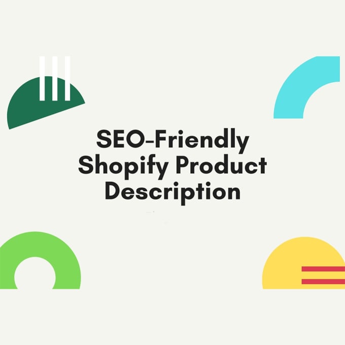 Gig Preview - Write SEO shopify product descriptions