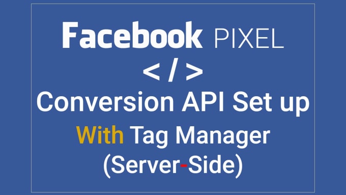 Gig Preview - Setup facebook pixel, conversion API with GTM