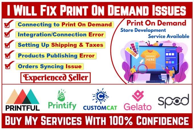 Gig Preview - Integrate or fix printful and printify print on demand issues and errors