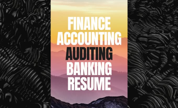 Bestseller - write a professional finance, accounting, auditing, or  banking resume