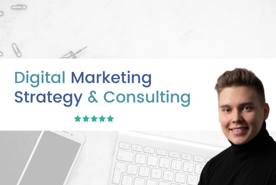 Gig Preview - Be your digital marketing consultant