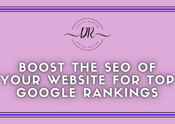 Gig Preview - Boost the SEO of your website for top google rankings