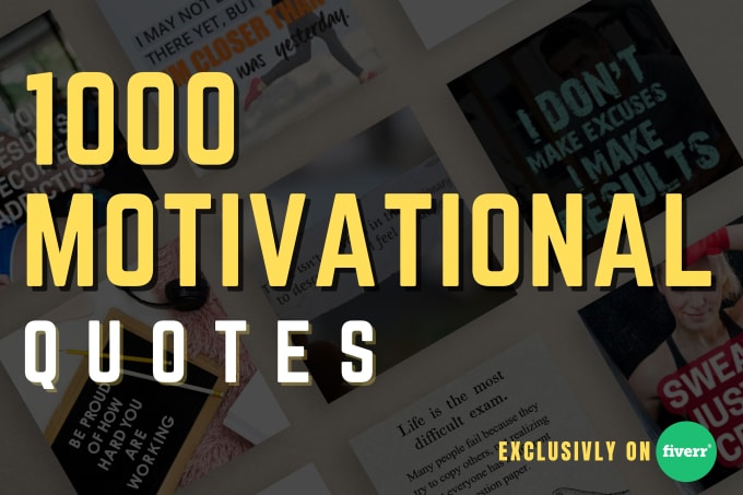 Gig Preview - Provide 1000 motivational quotes within 24 hours