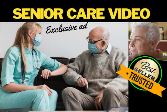 Gig Preview - Make senior care video, assisted living home care senior caregiver ads