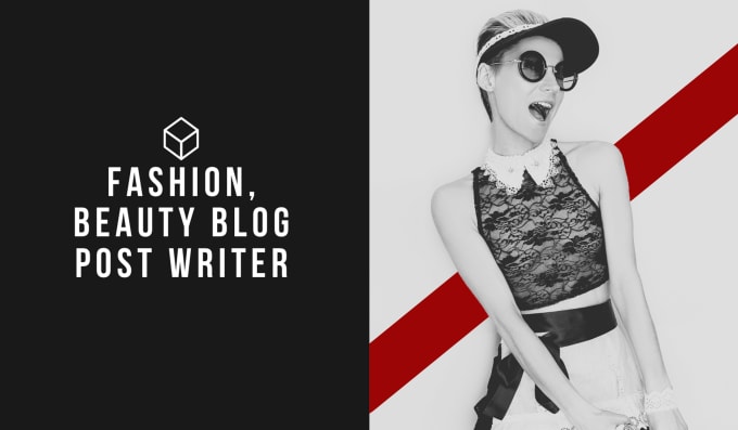 Gig Preview - Write easy to understand engaging fashion, beauty, and lifestyle blog posts