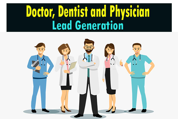 Gig Preview - Provide doctor email list, dentist and physician lead generation