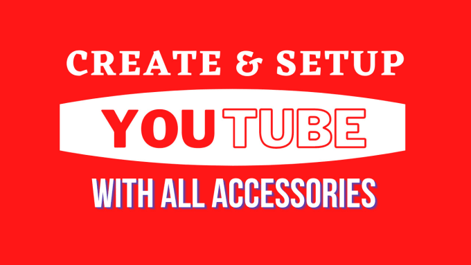 Gig Preview - Create, design, set up, and manage your youtube channel