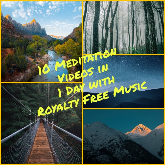 Gig Preview - Create royalty free 10 meditation relaxing videos in 24hours