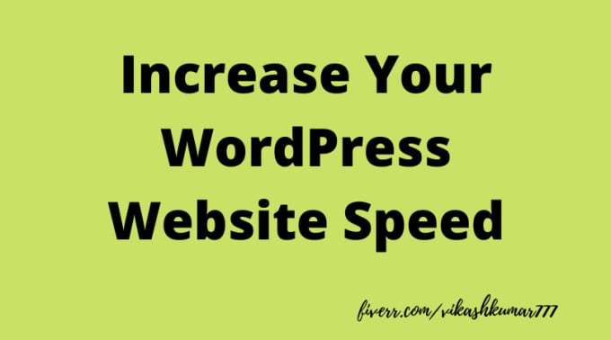 Gig Preview - Speed up your wordpress website