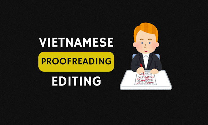 Gig Preview - Proofread, edit and rewrite your vietnamese texts