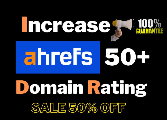 Gig Preview - Increase ahrefs domain rating ahrefs DR 50 plus fast