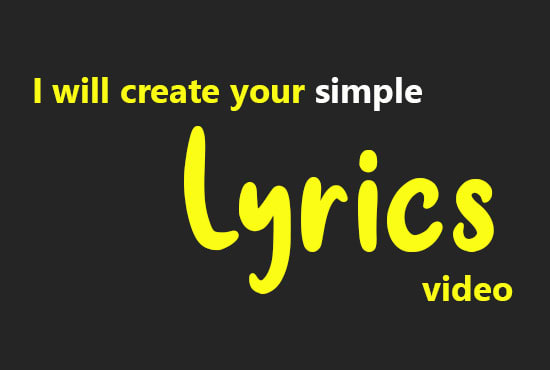 Gig Preview - Do lyrics music video creation to enhance your songs impact