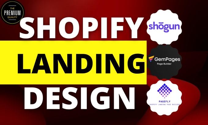 Gig Preview - Design shopify landing page product page with pagefly shogun gempages builder