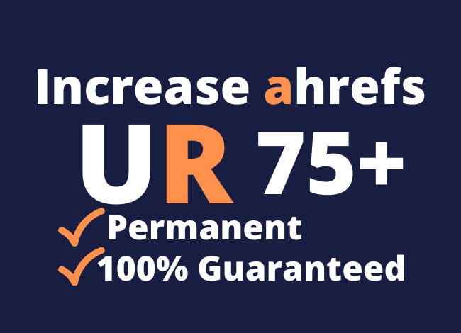 Gig Preview - Increase ahrefs url rating ahrefs ur 75 plus