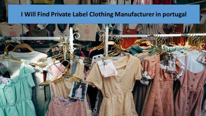 Gig Preview - Help you find private label manufacturer in portugal