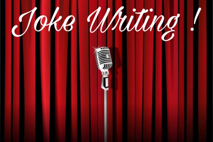 Gig Preview - Write original jokes for scripts, speeches or comedy gigs