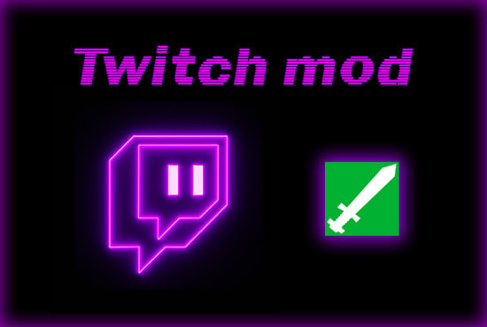 Gig Preview - Be your twitch moderator