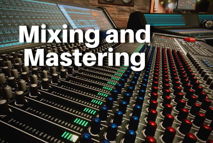 Gig Preview - Do mixing and mastering on your song