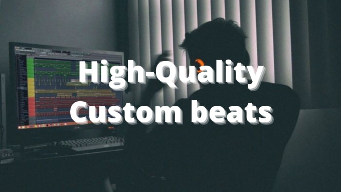 Gig Preview - Make a high quality custom beat