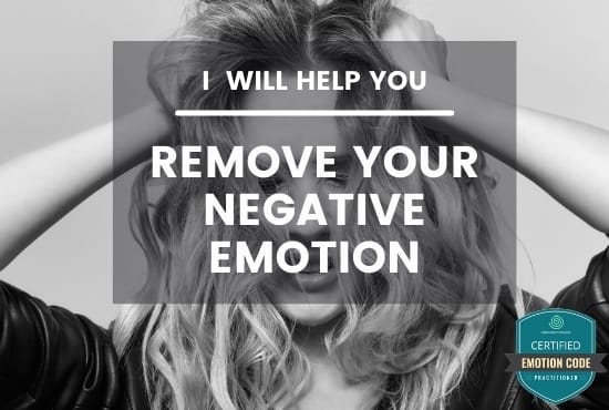 Gig Preview - Remove your negative emotion