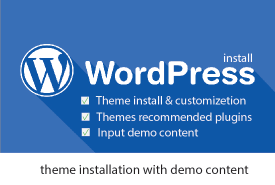 Gig Preview - Install wordpress setup theme and upload demo within 2 hrs