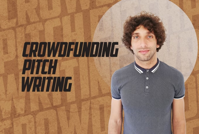 Gig Preview - Write a persuasive pitch for your crowdfunding fundraiser