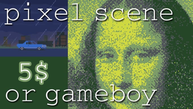 Gig Preview - Make pixel art scene or gameboy image