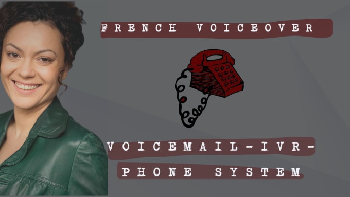 Gig Preview - Record your IVR system in french, pack 4 messages