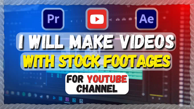 Gig Preview - Create professional and unique youtube videos using stock footage