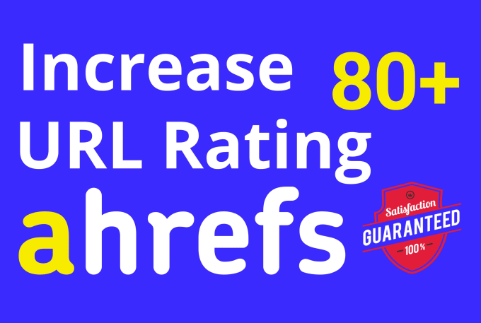 Bestseller - increase ahrefs url rating ur 80 plus in 7 days