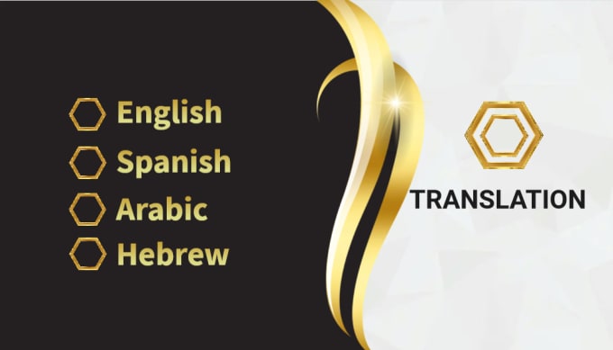 Gig Preview - Professionaly translate english, spanish, hebrew, and arabic