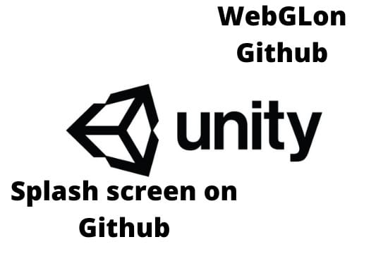 Gig Preview - Upload   source code of unity  project, make webgl , splash screen on github