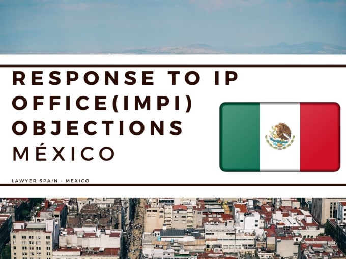 Gig Preview - Response to IP office objections in mexico