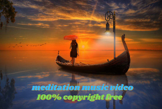 Gig Preview - Create HD meditation music video for youtube