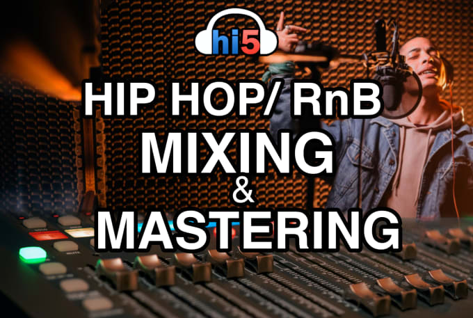 Gig Preview - Mix and master your hip hop or rnb song