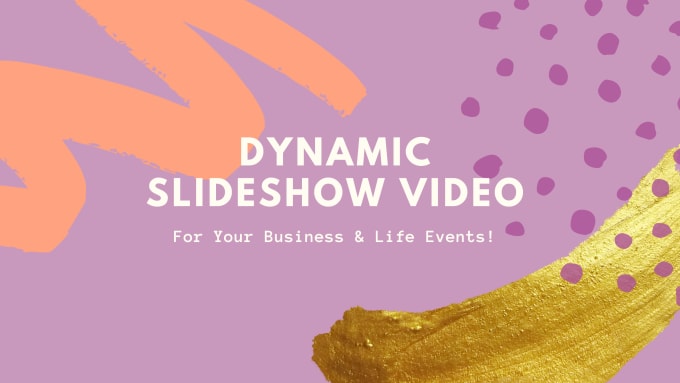 Gig Preview - Make dynamic slideshow video for your business, life events