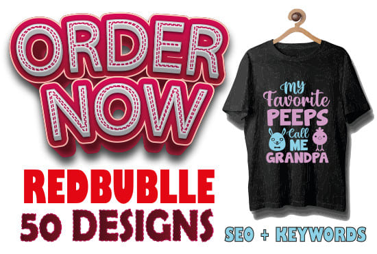 Gig Preview - Do trending tshirts redbubble teepublic and etsy with SEO tags