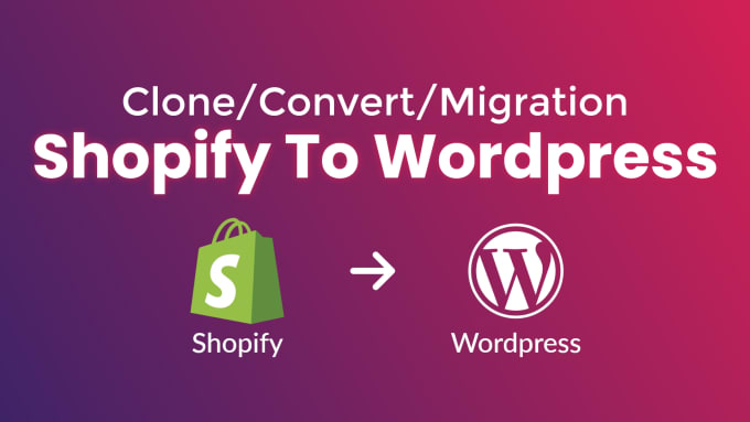 Gig Preview - Convert shopify website to woocommerce online store