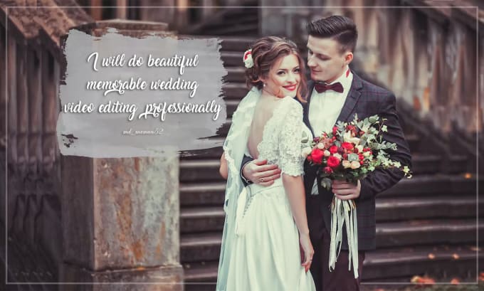 Gig Preview - Do beautiful memorable wedding video editing professionally